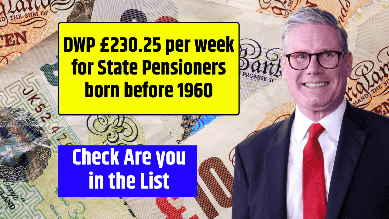 DWP £230.25 per week for State Pensioners born before 1960 Check Are you in the List