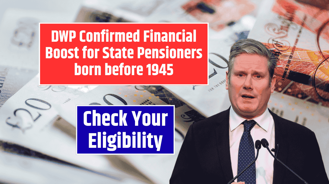 DWP Confirmed Financial Boost for State Pensioners born before 1945