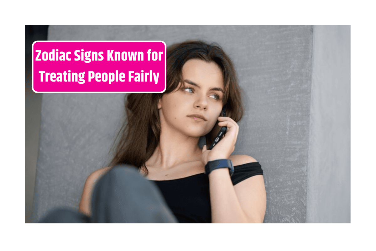 Zodiac Signs Known for Treating People Fairly
