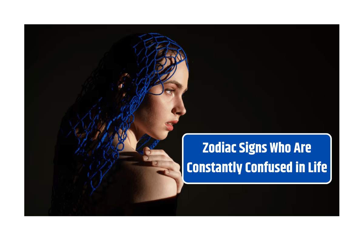 Zodiac Signs Who Are Constantly Confused in Life